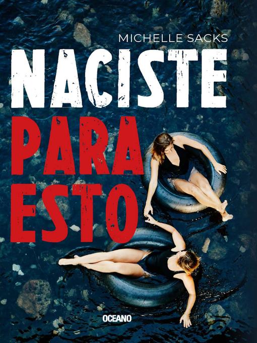 Title details for Naciste para esto by Michelle Sacks - Available